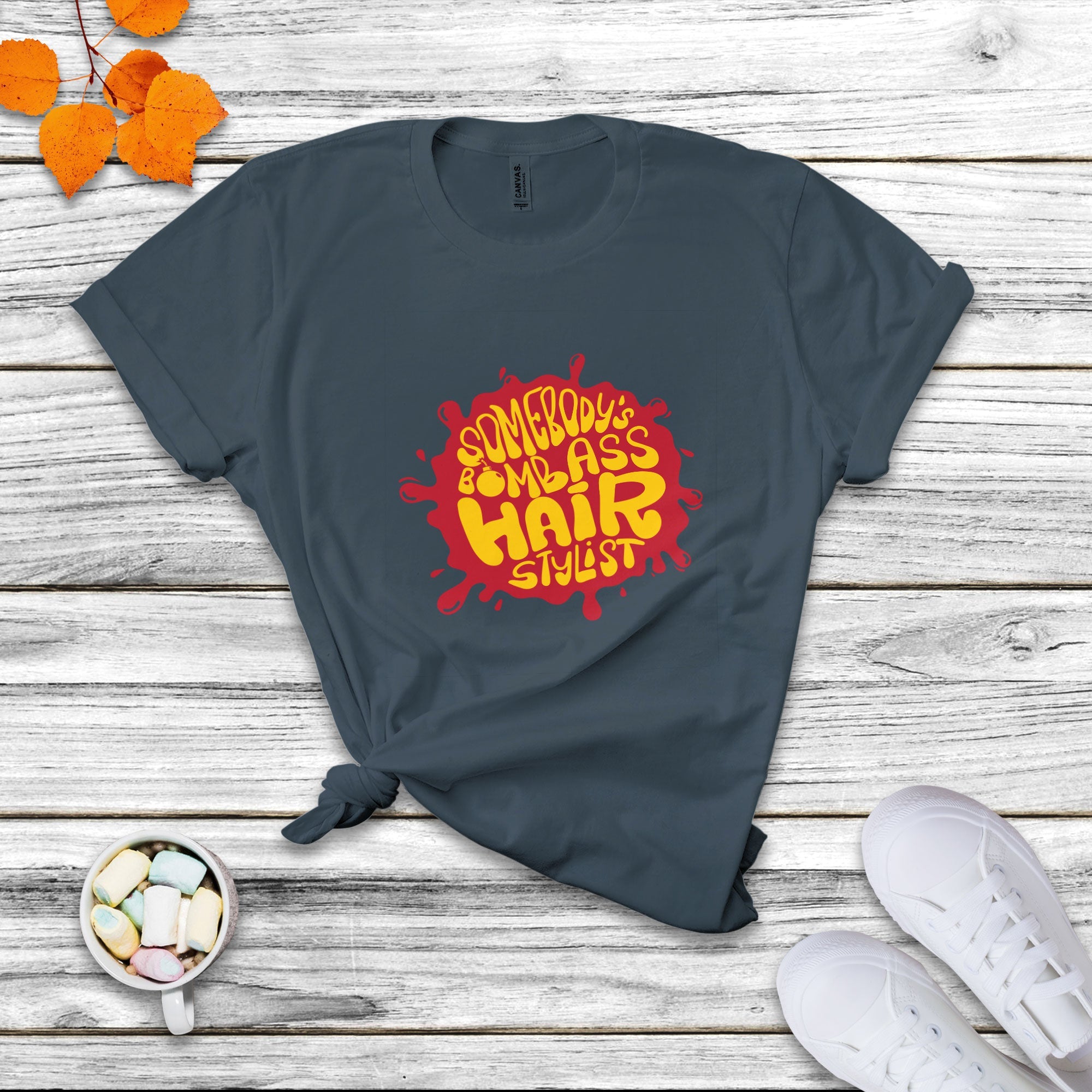 Somebody's Bomb Ass Hairstylist Funny Fine Ass Saying Career T Shirt TS02